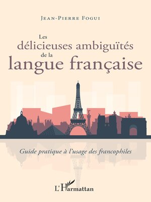 cover image of Les délicieuses ambiguïtés de la langue française